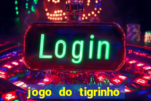 jogo do tigrinho aposta 5 reais